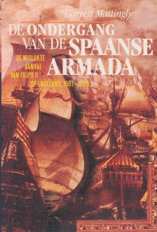 Omslag van De ondergang van de Spaanse Armada door Garrett Mattingly