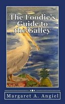 The Foodie's Guide to the Galley