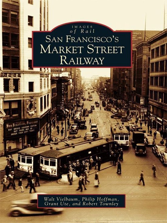 Images of Rail - San Francisco's Market Street Railway - cover
