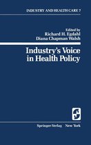 Springer Series on Industry and Health Care 7 - Industry’s Voice in Health Policy