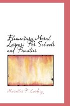 Elementary Moral Lessons