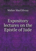 Expository lectures on the Epistle of Jude