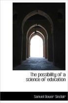 The Possibility of a Science of Education