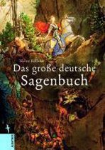 Das große deutsche Sagenbuch