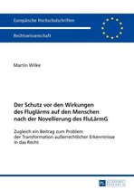 Europaeische Hochschulschriften Recht 5921 - Der Schutz vor den Wirkungen des Fluglaerms auf den Menschen nach der Novellierung des FluLaermG