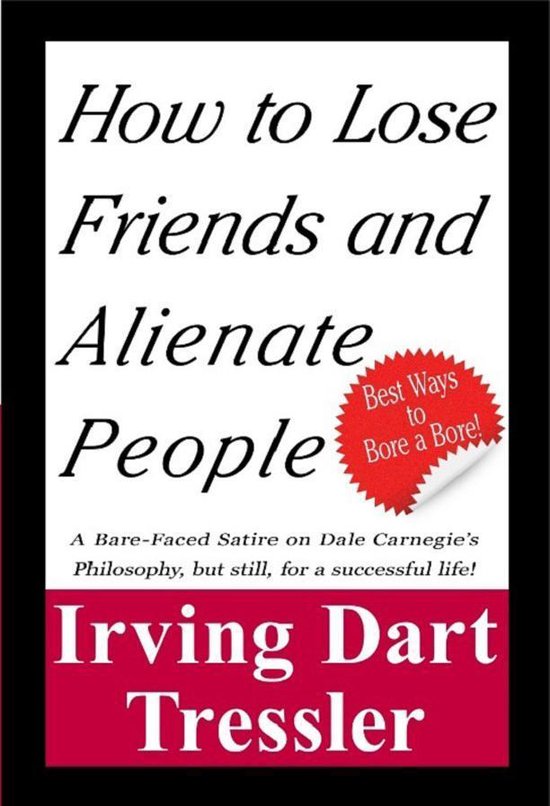 How to Lose Friends and Alienate People (ebook), Irving Dart Tressler