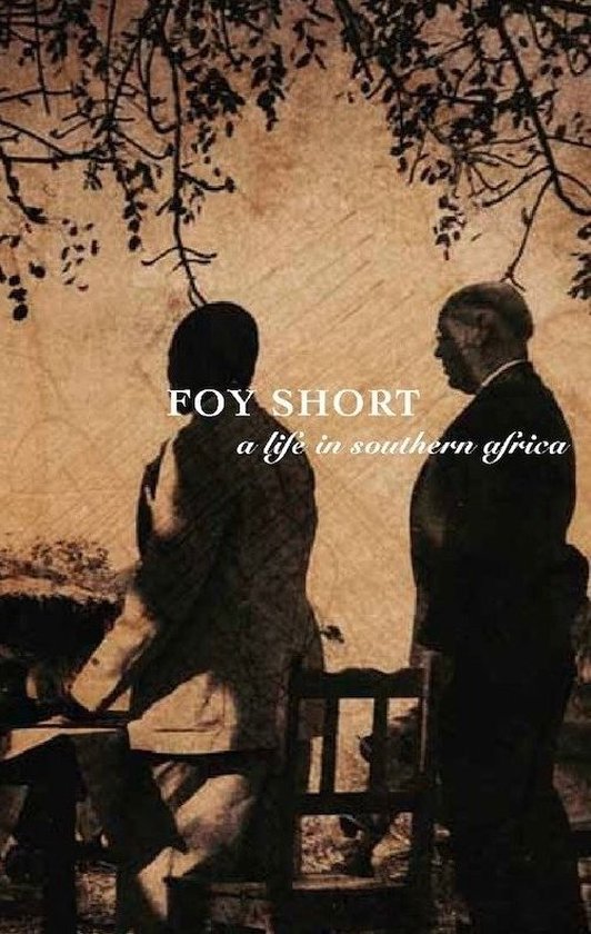 Foy Short, A Life in Southern Africa - cover