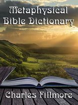 Metaphysical Bible Dictionary (With Linked Toc)