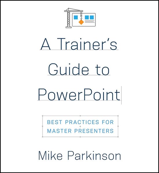 A Trainer’s Guide to PowerPoint