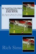 FC SANTA COLOMA Football Joke Book