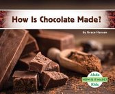 How Is Chocolate Made?