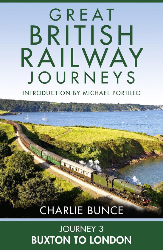 Great British Railway Journeys 3 - Journey 3: Buxton to Lond ... - cover