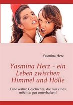 Yasmina Herz - Ein Leben Zwischen Himmel Und H Lle