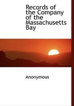 Records of the Company of the Massachusetts Bay