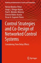 Modeling and Optimization in Science and Technologies 13 - Control Strategies and Co-Design of Networked Control Systems