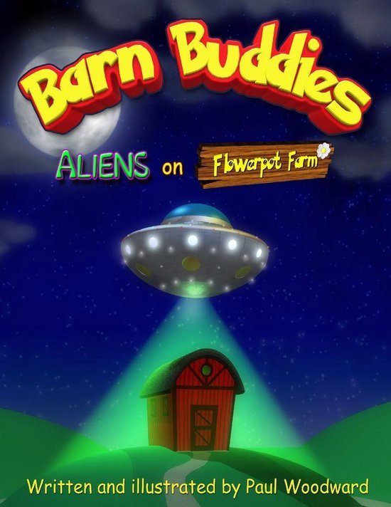 Barn Buddies: Aliens on Flowerpot Farm (ebook), Paul Woodward ...