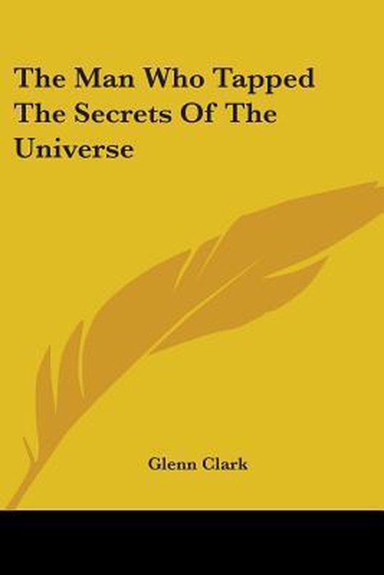 The Man Who Tapped the Secrets of the Universe - cover