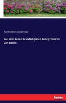 Aus dem Leben des Markgrafen Georg Friedrich von Baden