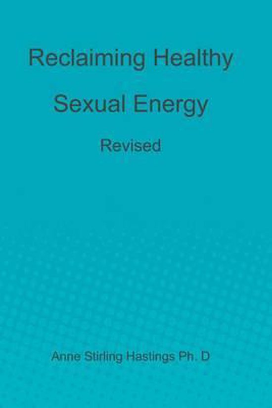 Reclaiming Healthy Sexual Energy - cover