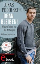 Dranbleiben!, Warum Talent nur der Anfang ist