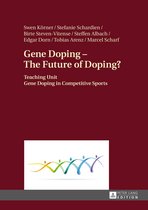 Gene Doping – The Future of Doping?