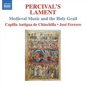 Capilla Antigua De Chinchilla, José Ferrero - Percival's Lament, Medieval Music And The Holy Grail (CD)