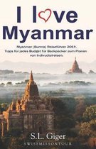 Swissmissontour Reisef�hrer- I love Myanmar