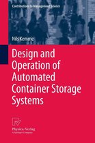 Contributions to Management Science - Design and Operation of Automated Container Storage Systems