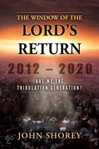 The Window of the Lord's Return, 2012-2020