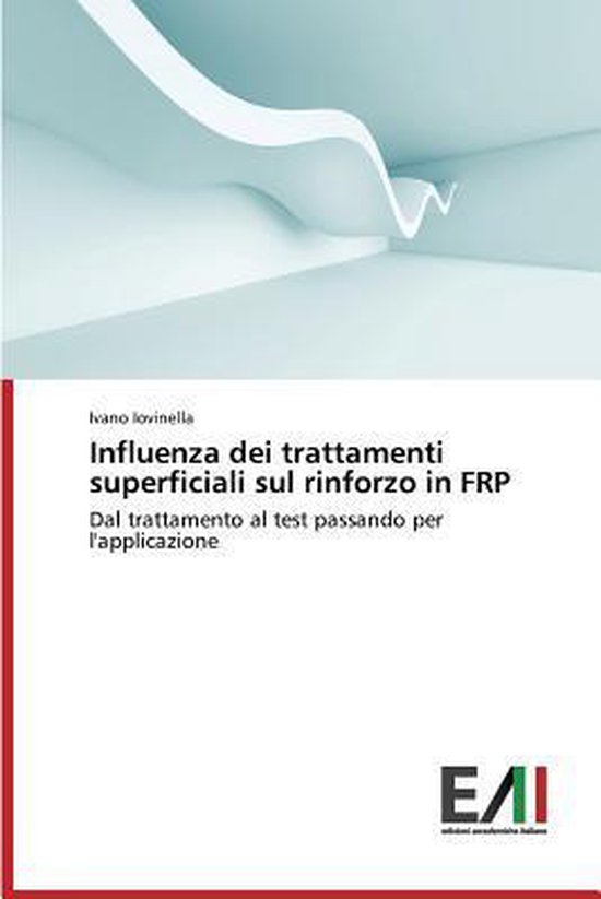 Influenza Dei Trattamenti Superficiali Sul Rinforzo in Frp