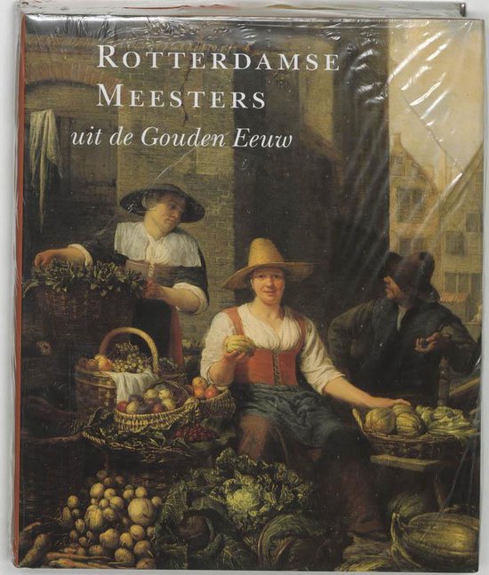 Cover van het boek 'Rotterdamse meesters uit de Gouden Eeuw' van Nora Schadee