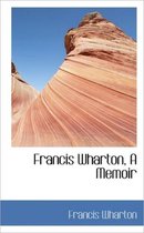 Francis Wharton, a Memoir