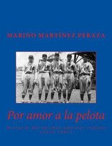 Por Amor a la Pelota. Historia del Beisbol Amateur Cubano (1914-1961)