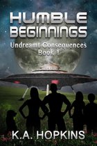 Undreamt Consequences trilogy - Humble Beginnings