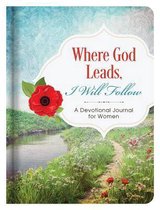 Where God Leads, I Will Follow Journal