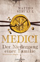 Die Medici-Reihe 4 - Medici - Der Niedergang einer Familie