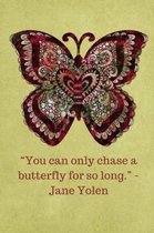 You Can Only Chase a Butterfly for So Long -Jane Yolen - Tan