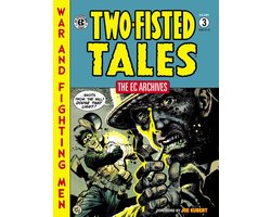 The EC Archives: Two-Fisted Tales Volume 3