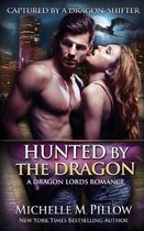 Captured by a Dragon-Shifter- Hunted by the Dragon