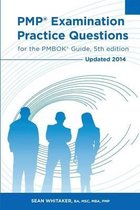 Pmp Examination Practice Questions for the Pmbok Guide, 5th Edition