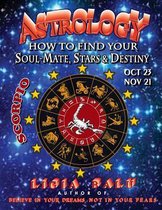 ASTROLOGY - How to find your Soul-Mate, Stars and Destiny - Scorpio