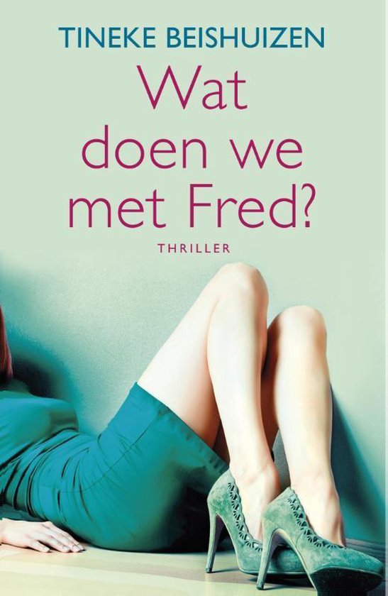 Cover van het boek 'Wat doen we met Fred?'