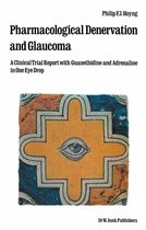 Monographs in Ophthalmology 2 - Pharmacological Denervation and Glaucoma
