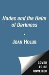 Hades and the Helm of Darkness