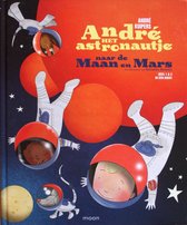 André het astronautje naar de Maan en Mars
