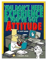 You Don't Need Experience If You'Ve Got Attitude