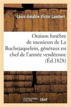 Religion- Oraison Fun�bre de Messieurs de la Rochejaquelein, G�n�raux En Chef de l'Arm�e Vend�enne