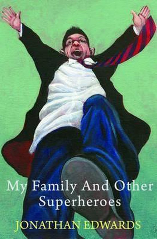 Couverture de livre avec un dessin animé d'un homme en costume, bras en l'air, titrée 'My Family And Other Superheroes'.