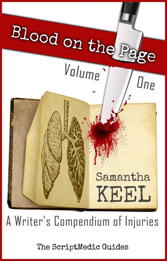 The ScriptMedic Guides 2 - Blood on the Page Volume 1