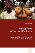 Perceptions of Secure Life Space